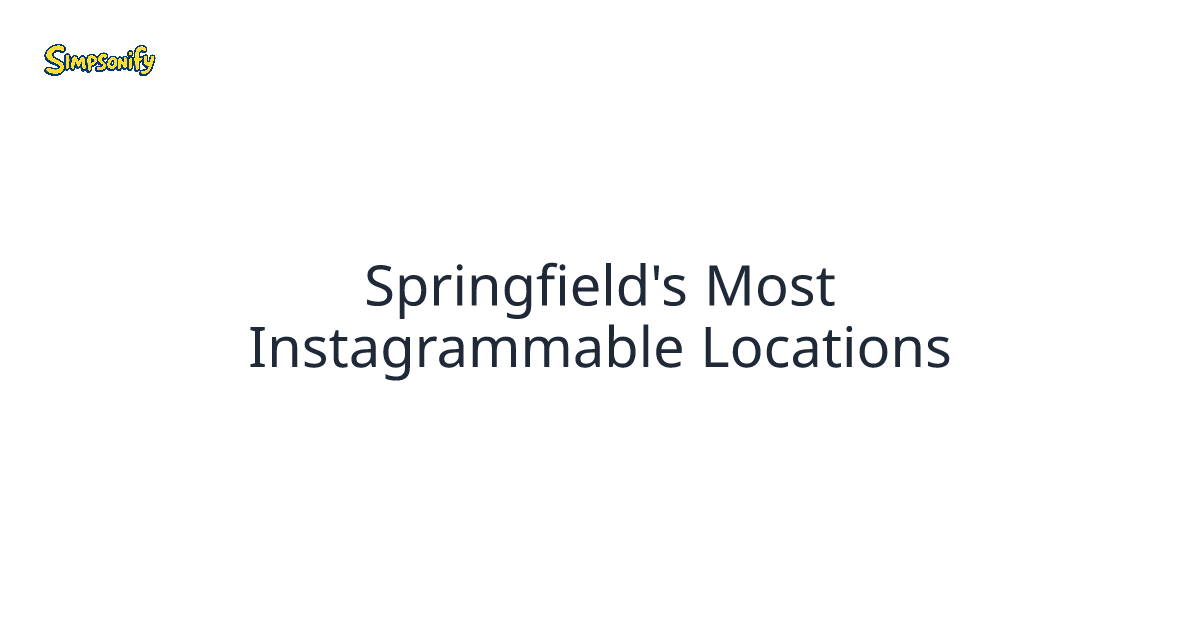 Springfield's Most Instagrammable Locations