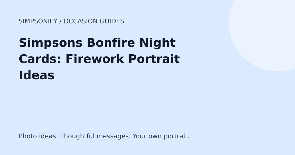 Guide cover: Simpsons Bonfire Night Cards: Firework Portrait Ideas