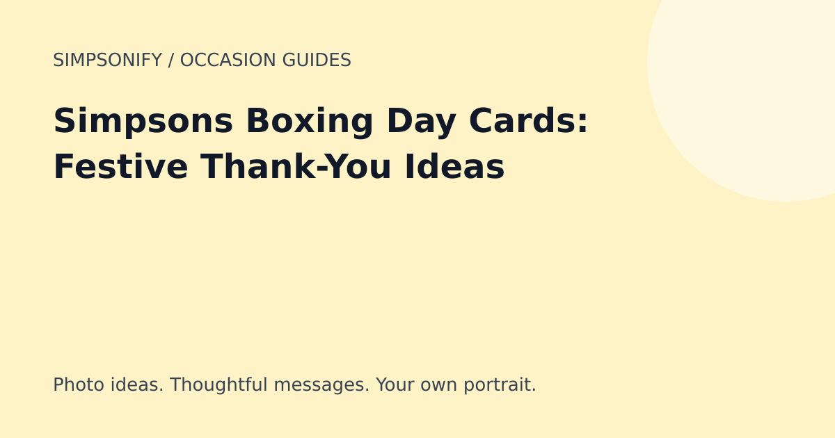Guide cover: Simpsons Boxing Day Cards: Festive Thank-You Ideas