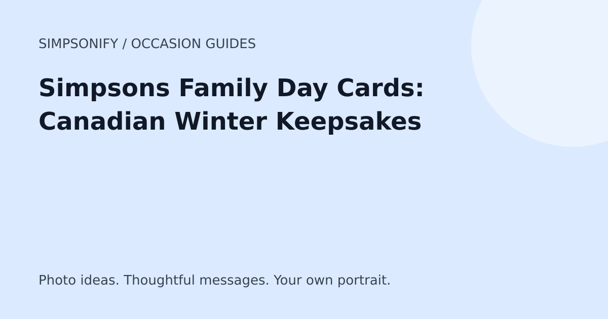 Guide cover: Simpsons Family Day Cards: Canadian Winter Keepsakes
