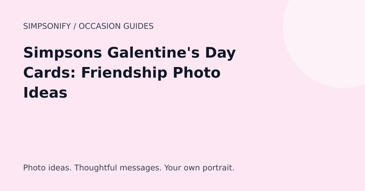 Guide cover: Simpsons Galentine's Day Cards: Friendship Photo Ideas