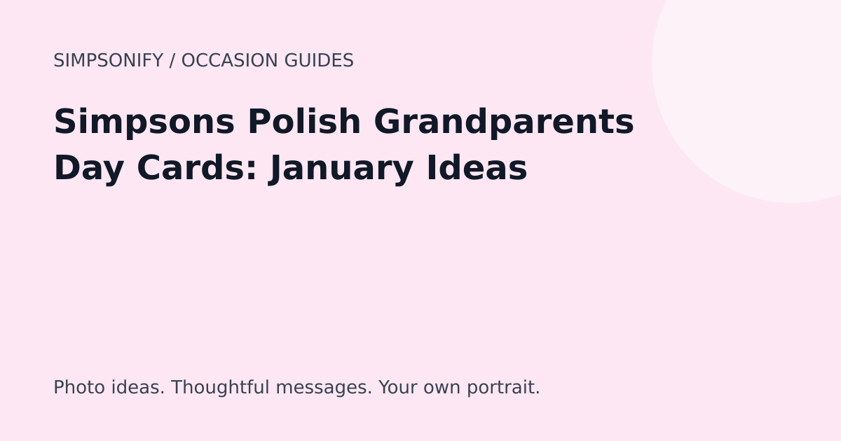 Guide cover: Simpsons Polish Grandparents Day Cards: January Ideas