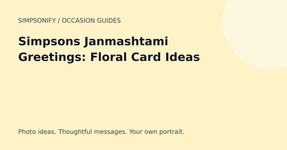 Guide cover: Simpsons Janmashtami Greetings: Floral Card Ideas