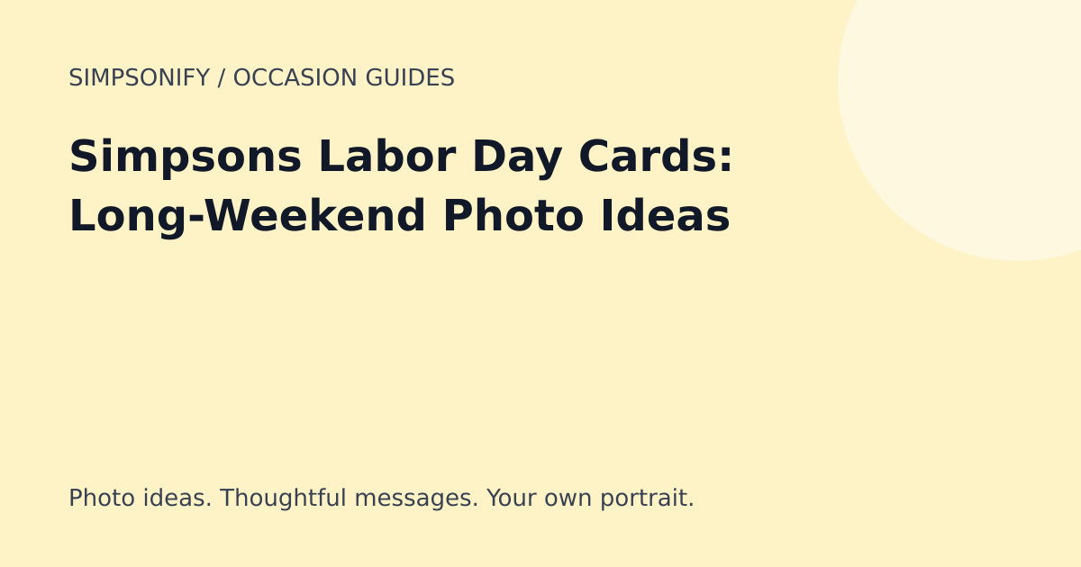Guide cover: Simpsons Labor Day Cards: Long-Weekend Photo Ideas