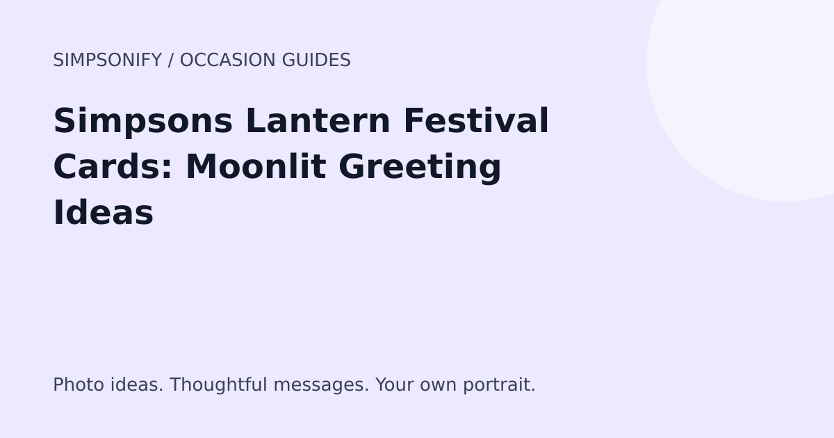 Guide cover: Simpsons Lantern Festival Cards: Moonlit Greeting Ideas