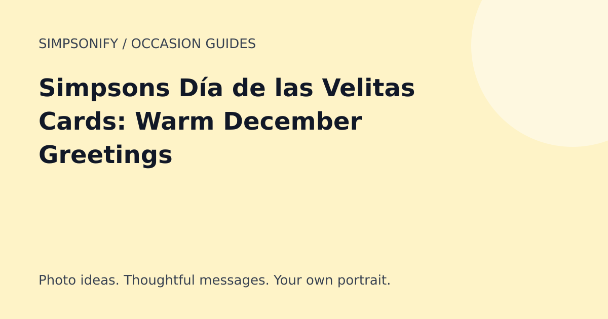 Guide cover: Simpsons Día de las Velitas Cards: Warm December Greetings