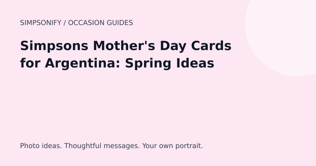 Guide cover: Simpsons Mother's Day Cards for Argentina: Spring Ideas