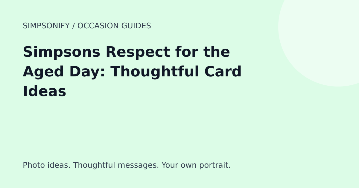 Guide cover: Simpsons Respect for the Aged Day: Thoughtful Card Ideas