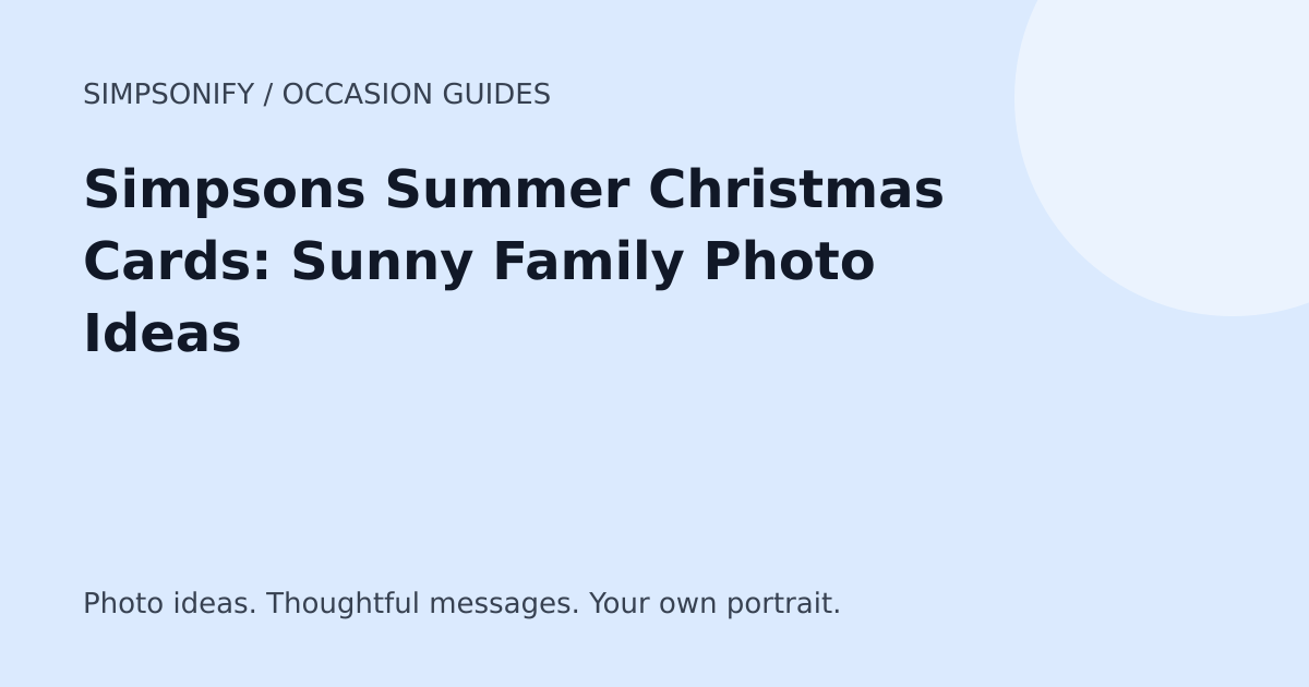 Guide cover: Simpsons Summer Christmas Cards: Sunny Family Photo Ideas