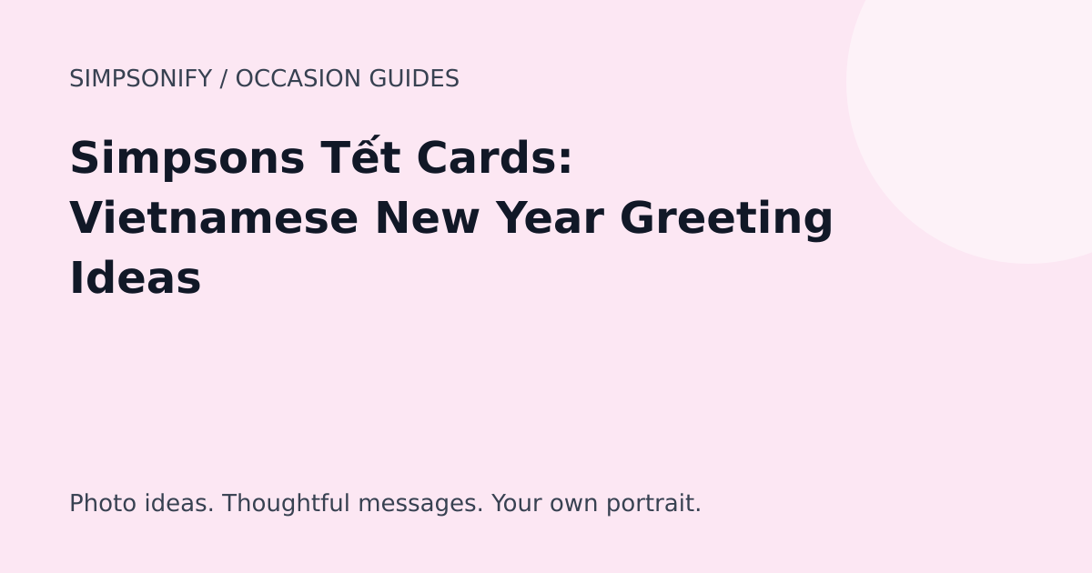Guide cover: Simpsons Tết Cards: Vietnamese New Year Greeting Ideas
