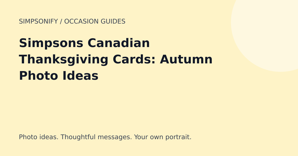 Guide cover: Simpsons Canadian Thanksgiving Cards: Autumn Photo Ideas